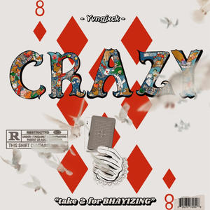 Crazy 8 "Take 2 for Bhayizing" (Explicit)