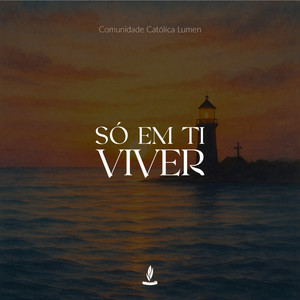 Só em Ti Viver