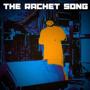 The Rachet Song (Radio Edit)