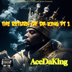 Return Of Da King Pt 1 (Explicit)