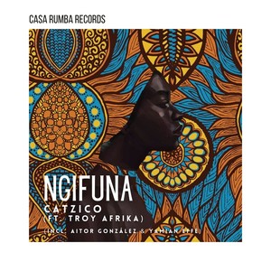 Ngifuna (Aitor González & Yamian Effe Remix)