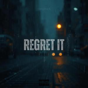 Regret It