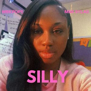 Silly (Explicit)