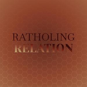 Ratholing Relation