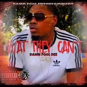 Wat They Can't (feat. Lil) [Explicit]