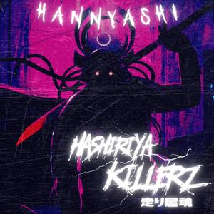 HASHIRIYA KILLERZ