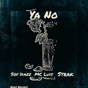 Ya no (feat. Strak & Sof Diazz) [Explicit]