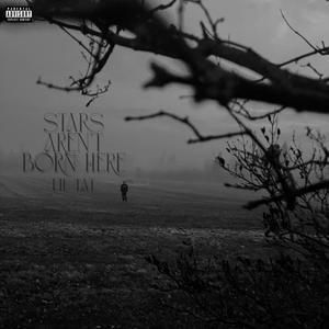 Stars Aren't Born Here (Explicit)