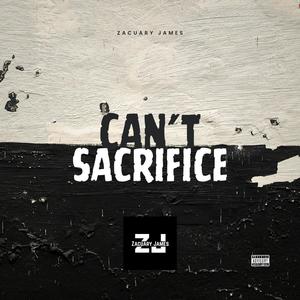 Cant Sacrifice (Explicit)