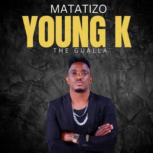 Matatizo (YoungK The Gualla)