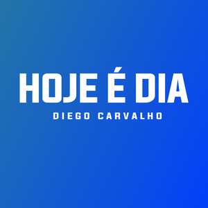 Hoje É Dia