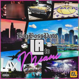 LA To Miami (Explicit)