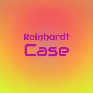 Reinhardt Case