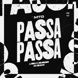 MTG PASSA PASSA (feat. MC Kevin) (Explicit)