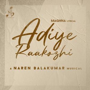 Adiye Raakozhi (feat. Maghna)