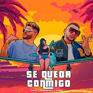Se Queda Conmigo(feat. Kamil)