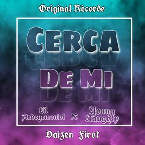 Cerca de mi (feat. Lil Andegemoniol) (Explicit)