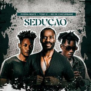 Sedução (feat. Rei De Chicumbane & Tony Z)