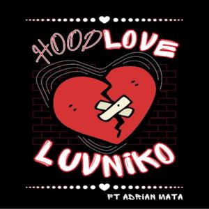 Hood Love (feat. Adrian Mata) [Explicit]