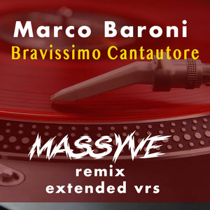 Bravissimo Cantautore (Massyve extended rmx)