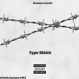 Type Shittt (feat. RPC_epimnewi) [Explicit]