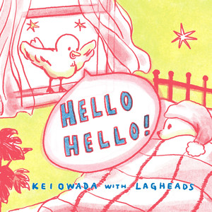 Hello Hello! (with LAGHEADS)