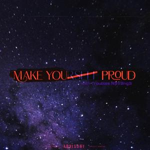 Make you proud (feat. Troubles R3v3ng3) [Explicit]