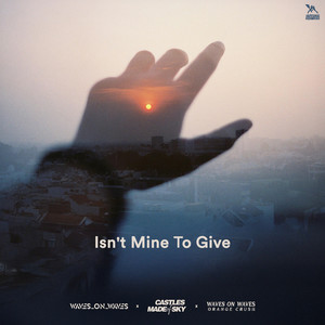 Isn't Mine To Give