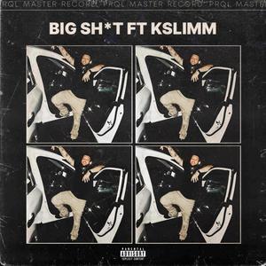 Big **** (feat. Kslimm) [Explicit]