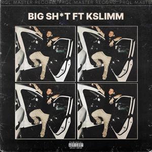 Big **** (feat. Kslimm) (Explicit)