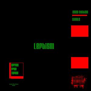 Leftism (feat. VinceXX, Bolly & Blacc Skyy) (Explicit)