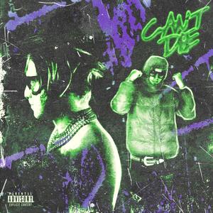 CAN'T DIE (feat. Lou Vicious) (Explicit)