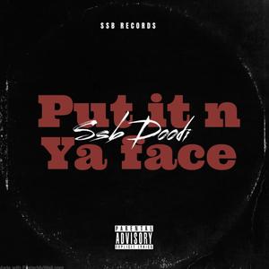 Put It n Ya Face (Explicit)