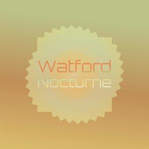 Watford Nocturne