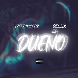 DUEÑO (feat. Eriel) [Explicit]