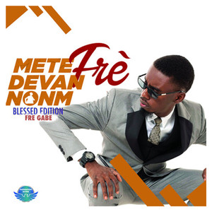 Mete Fre Devan Nonm (Blessed Edition)