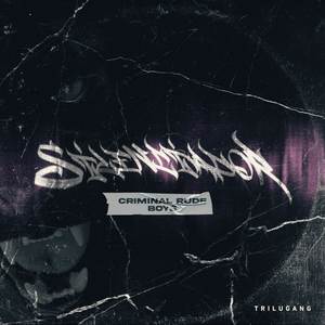 Criminal Rude Boys (Explicit)
