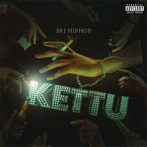 KETTU (Explicit)