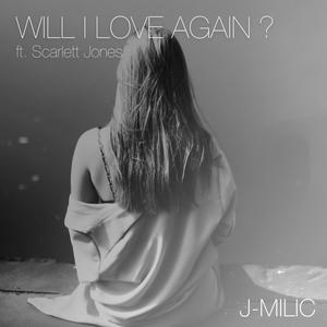 Will I Love Again? (feat. Scarlett Jones)