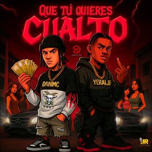 Que Tu Quieres Cualto (feat. Yeral JF)