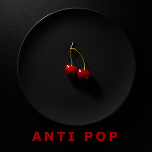 Anti Pop (Explicit)