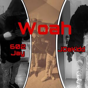 Woah (feat. JDAKIDD) [Explicit]