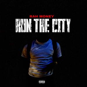 Run The City (Explicit)