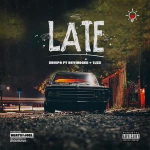 Late(feat. Devinogee & Tjzz) (Explicit)