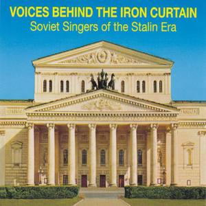 Voices behind The Iron Curtain - Soviet Singers of The Stalin Er