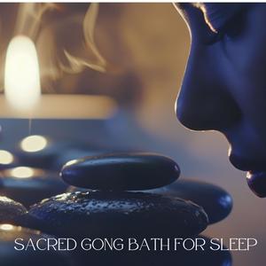 Sacred Gong Bath for Sleep: Deep Healing Meditation Experience