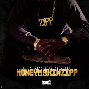 MoneyMakinZipp (Explicit)