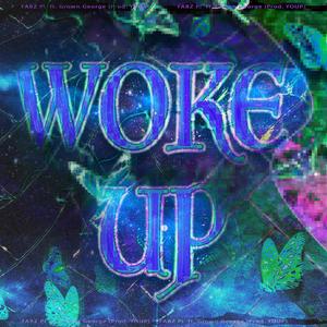 WOKE UP(feat. Grown George & Youp) (Explicit)