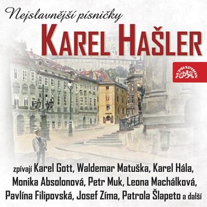 Karel hašler - nejslavnější písničky