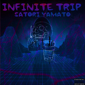 Infinite Trip (Explicit)